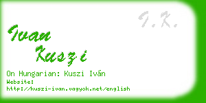 ivan kuszi business card