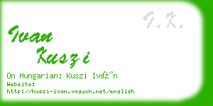 ivan kuszi business card